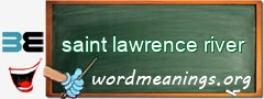 WordMeaning blackboard for saint lawrence river